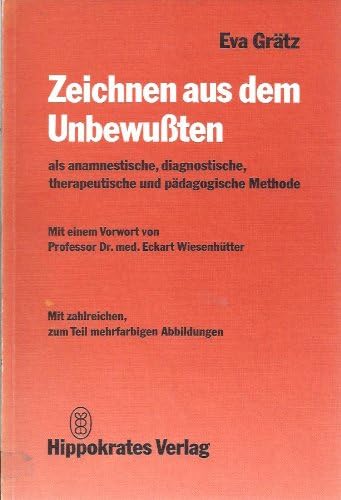 Zeichnen aus dem Unbewußten als anamnestische, diagnostische, therapeutische und pädagogische Methode Medicine