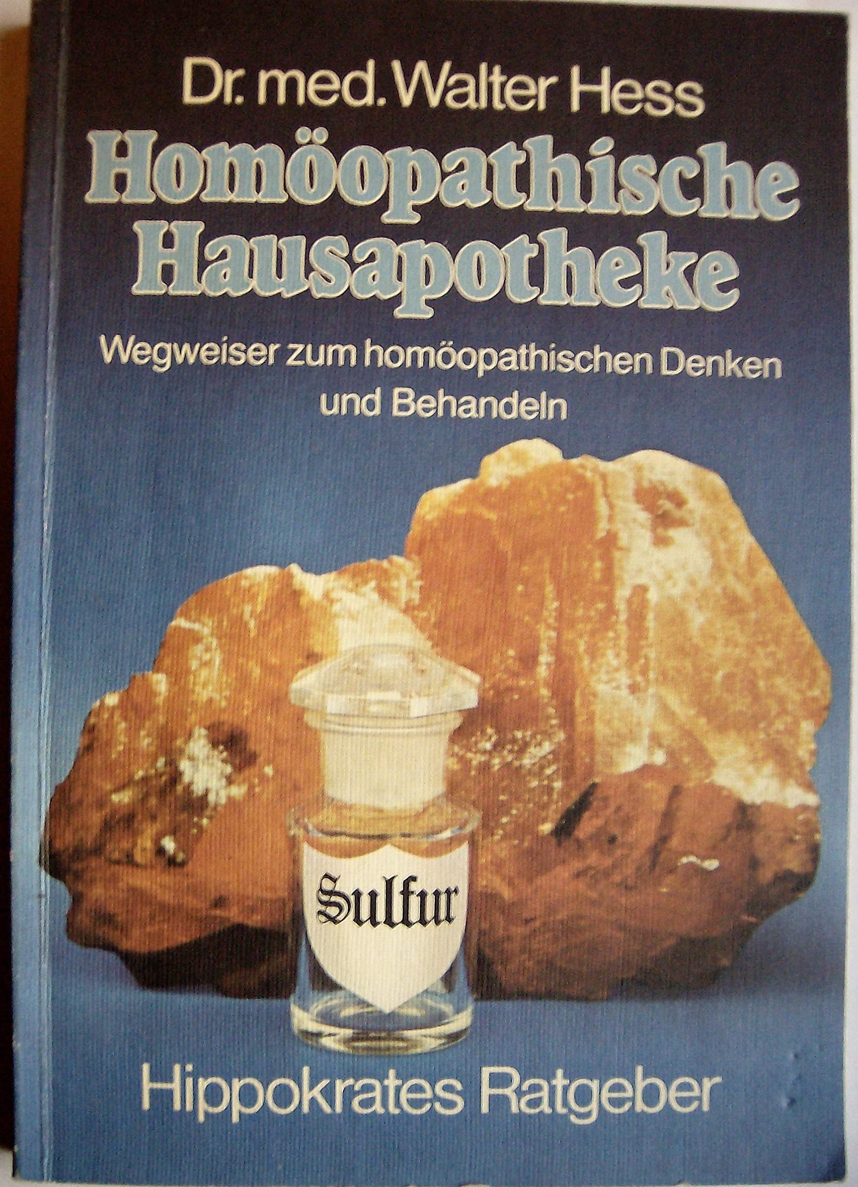 Homöopathische Hausapotheke - Wegweiser zum homöopathischen Denken und Behandeln Health, Nutrition & Fitness