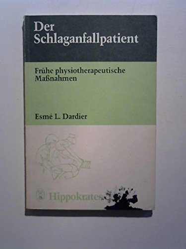 Der Schlaganfallpatient. Frühe physiotherapeutische Massnahmen Books