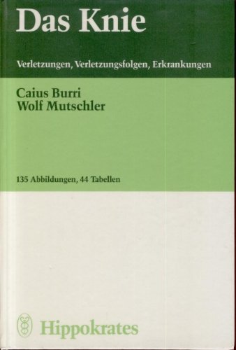 Das Knie. Verletzungen, Verletzungsfolgen, Erkrankungen Books