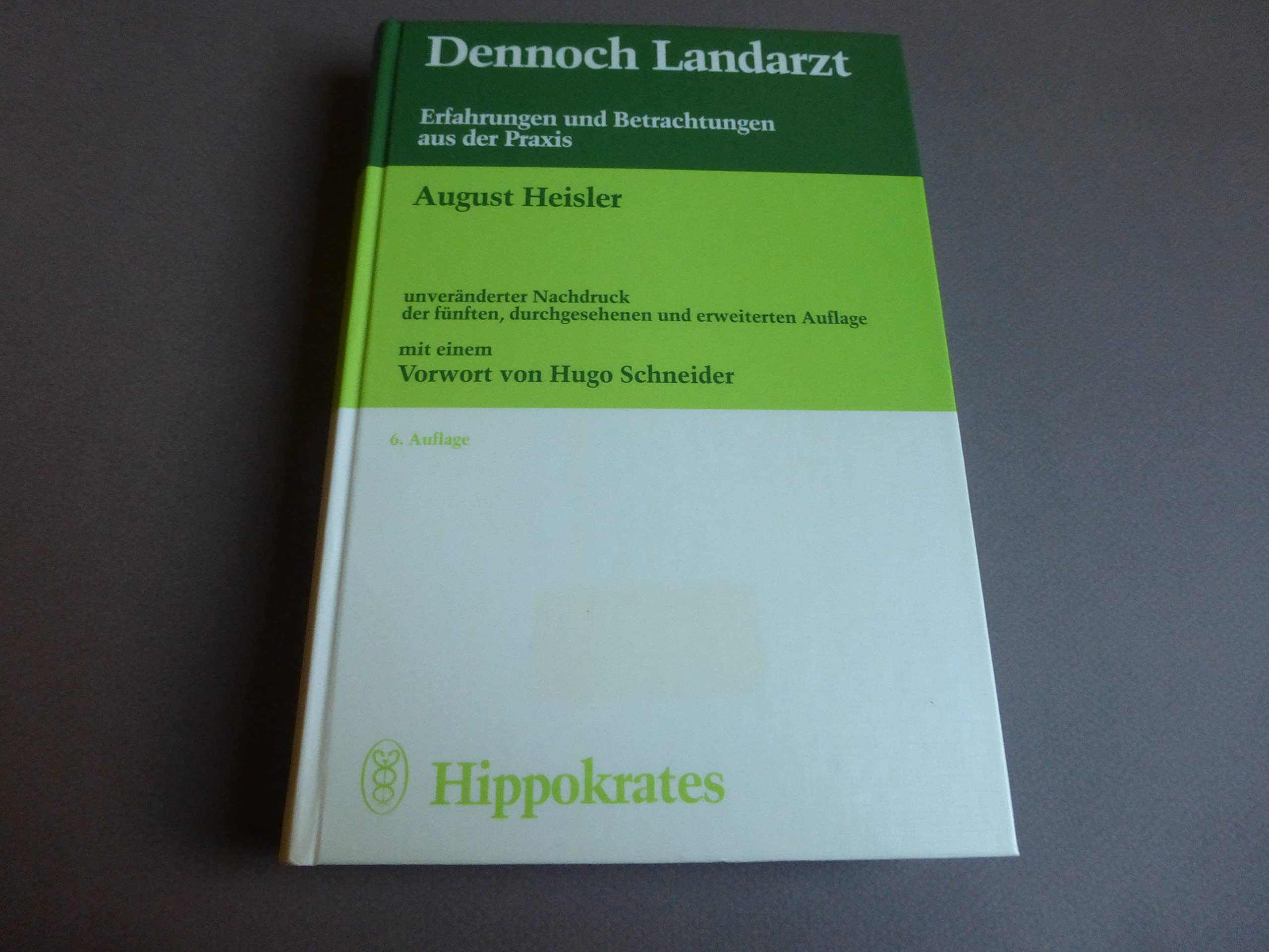 Dennoch Landarzt. Erfahrungen und Betrachtungen aus der Praxis Medicine