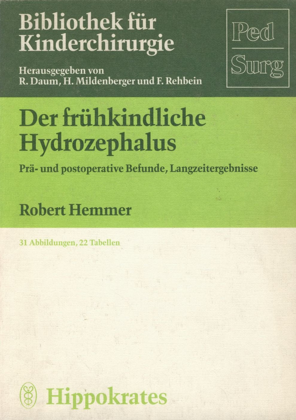 Der frühkindliche Hydrozephalus. Prä- und postoperative Befunde, Langzeitergebnisse Medicine