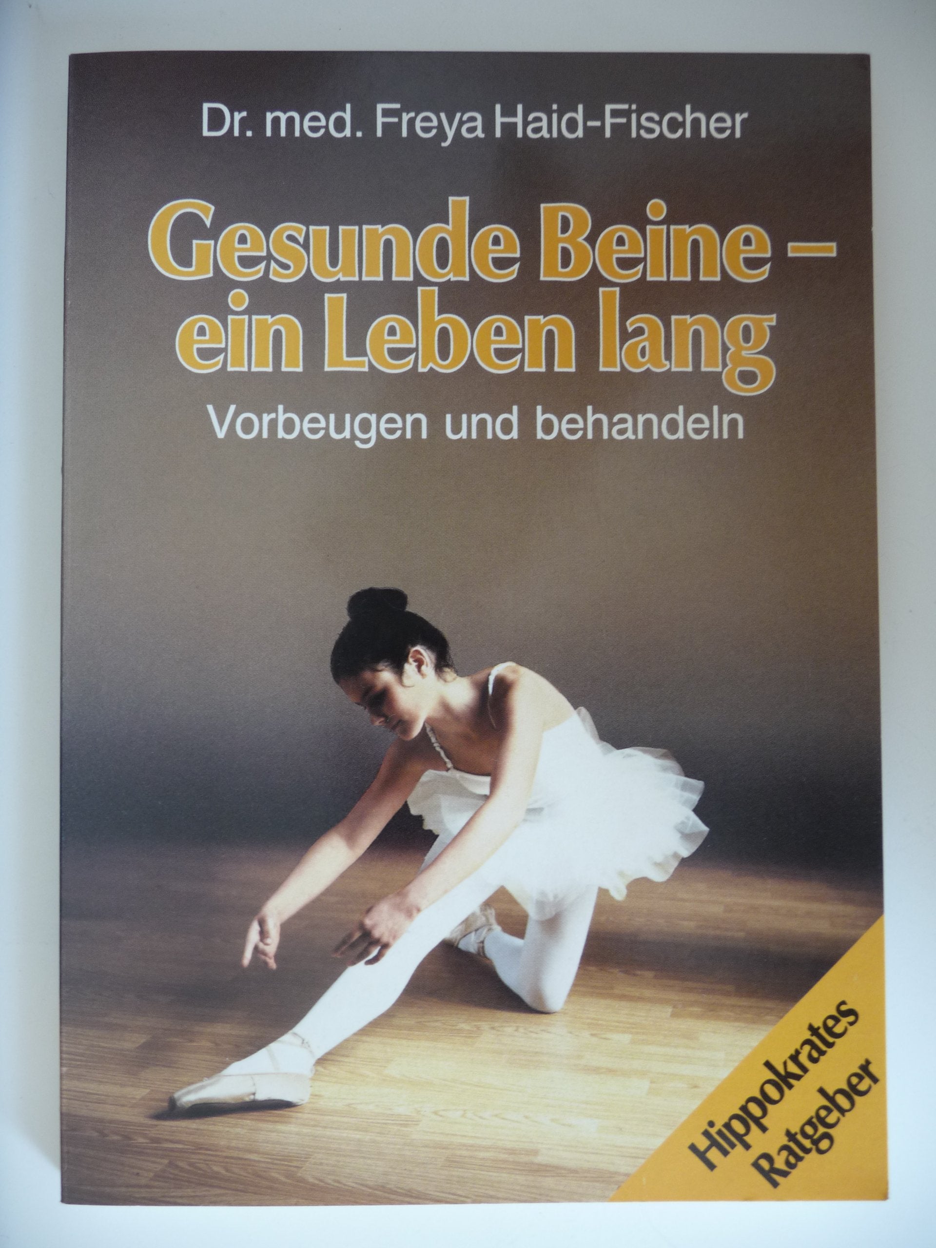 Gesunde Beine - ein Leben lang. Vorbeugen und Behandeln Medicine