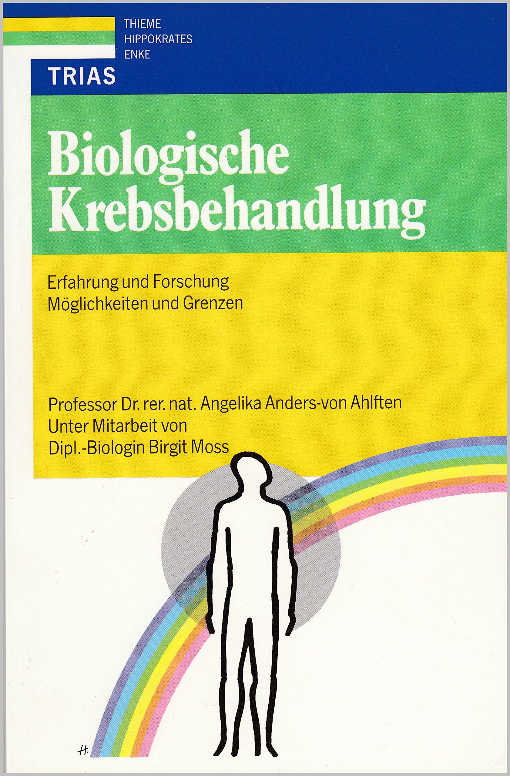 Biologische Krebsbehandlung. Erfahrung - Forschung - Möglichkeiten - Grenzen Books