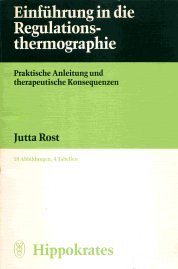 Einführung in die Regulationsthermographie. Praktische Anleitung und therapeutische Konsequenzen Medicine