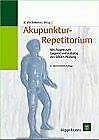 Akupunktur-Repetitorium. Mit Fragen zum Gegenstandskatalog der DÄGfA-Prüfung Health, Nutrition & Fitness