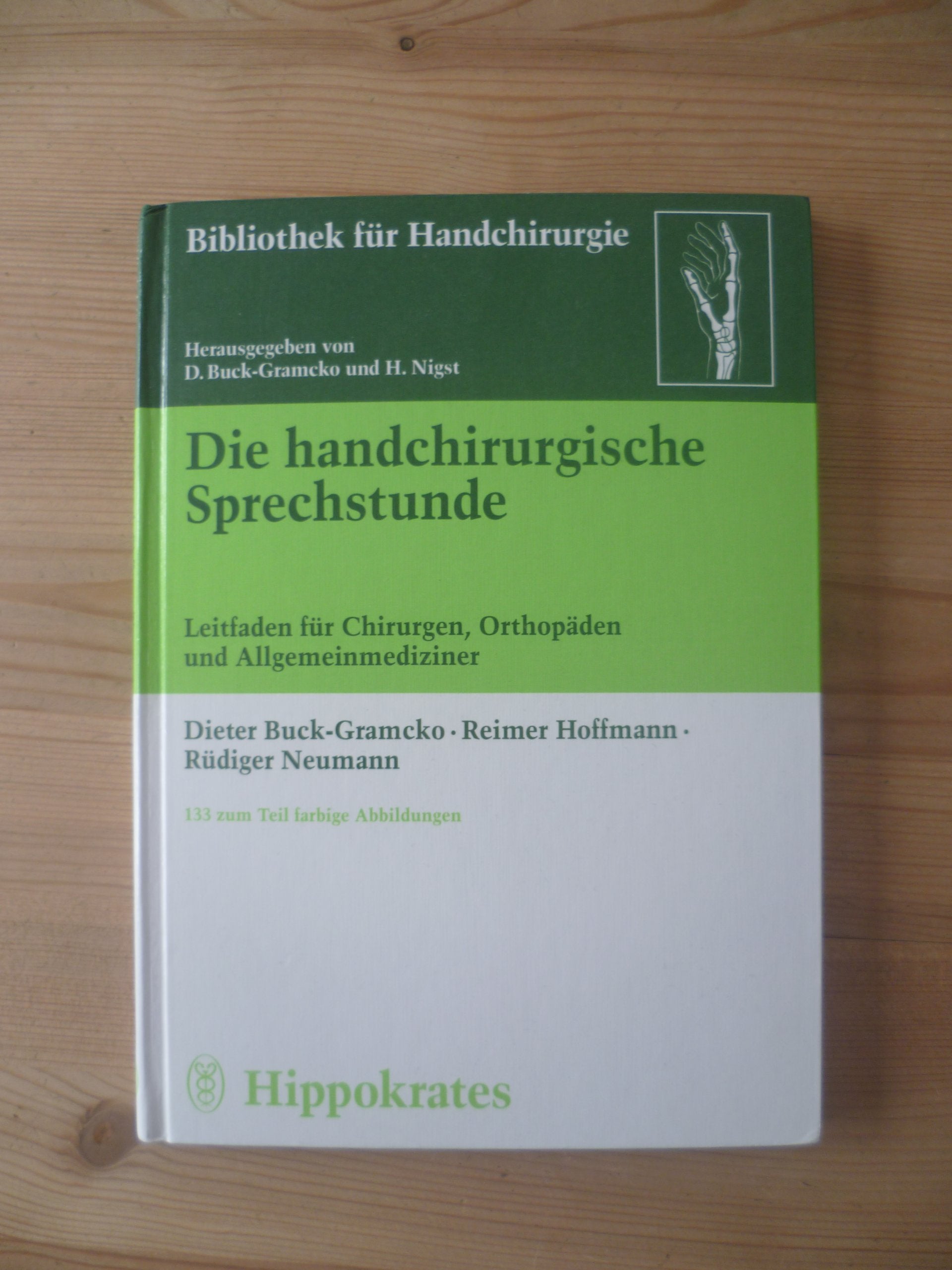 Die handchirurgische Sprechstunde. Leitfaden für Chirurgen, Orthopäden und Allgemeinmediziner book