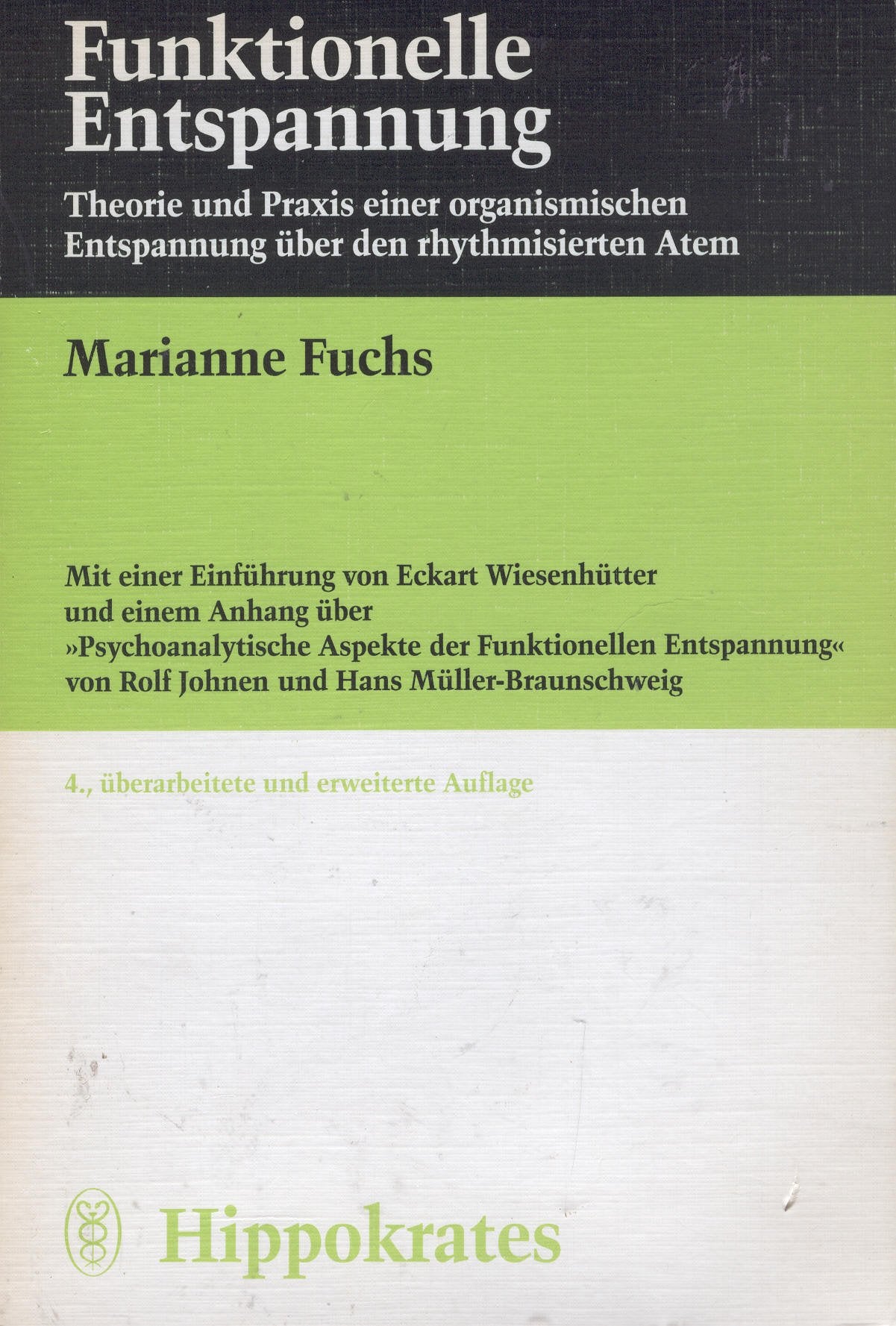 Funktionelle Entspannung. Theorie und Praxis einer organismischen Entspannung über den rhythmisierten Atem Health, Nutrition & Fitness