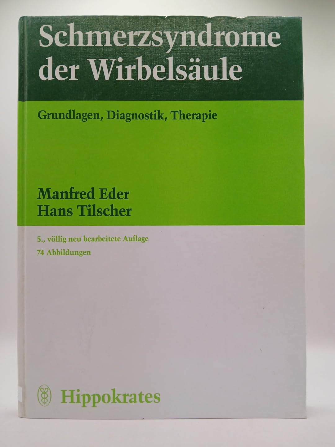 Schmerzsyndrome der Wirbelsäule. Grundlagen, Diagnostik, Therapie Medicine