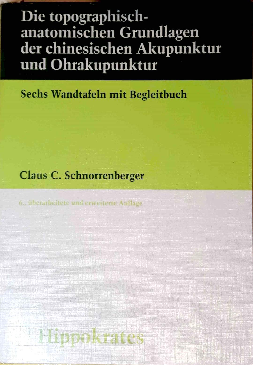 Die topographisch-anatomischen Grundlagen der chinesischen Akupunktur und Ohr-Akupunktur, Wandtafeln m. Begleitbuch Medicine
