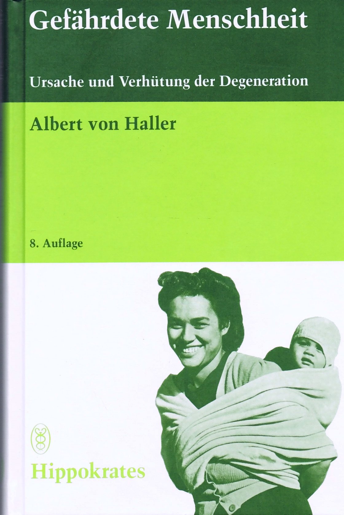 Gefährdete Menschheit. Ursache und Verhütung der Degeneration Health, Nutrition & Fitness