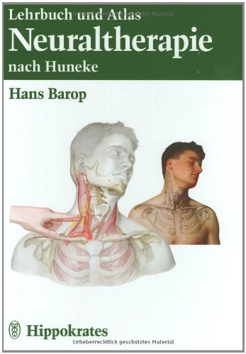 Lehrbuch und Atlas der Neuraltherapie nach Huneke Medicine