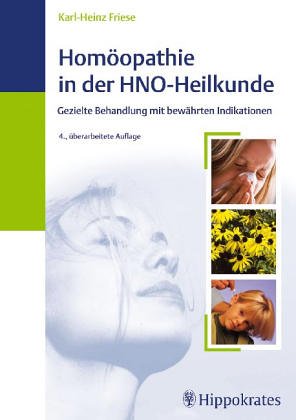 Homöopathie in der HNO- Heilkunde. Mit tabellarischer Übersicht bewährter Indikationen Health, Nutrition & Fitness