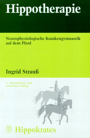 Hippotherapie. Neurophysiologische Krankengymnastik auf dem Pferd Medicine