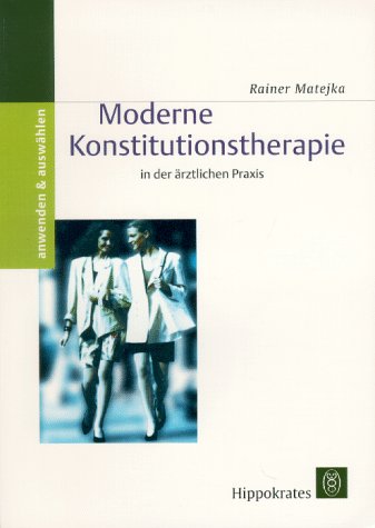 Moderne Konstitutionstherapie in der ärztlichen Praxis Business & Technology