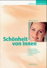 Schönheit von Innen Lifestyle