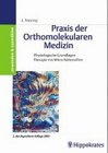 Praxis der Orthomolekularen Medizin. Physiologische Grundlagen. Therapie mit Mikro- Nährstoffen Medicine