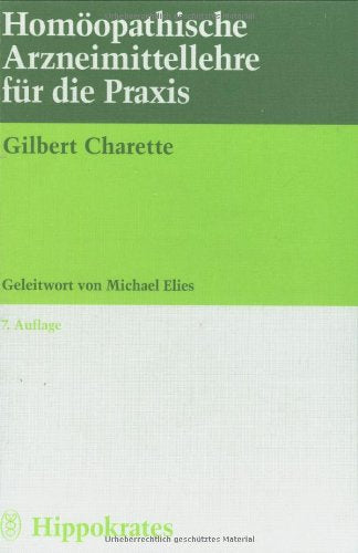 Homöopathische Arzneimittellehre für die Praxis Geleitwort: Michael Elies Medicine