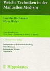 Weiche Techniken in der Manuellen Medizin. Mit Hinweisen auf Abrechnungsmöglichkeiten ausserhalb der bisherigen Systeme Health, Nutrition & Fitness