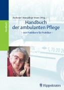 Handbuch der ambulanten Pflege. Von Praktikern für Praktiker Books