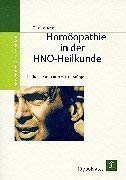 Homöopathie in der HNO-Heilkunde. Mit tabellarischer Übersicht bewährter Indikationen Medicine