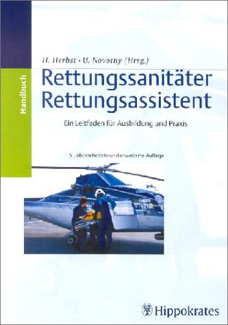Rettungssanitäter - Rettungsassistent: Ein Leitfaden für Ausbildung und Praxis Medicine