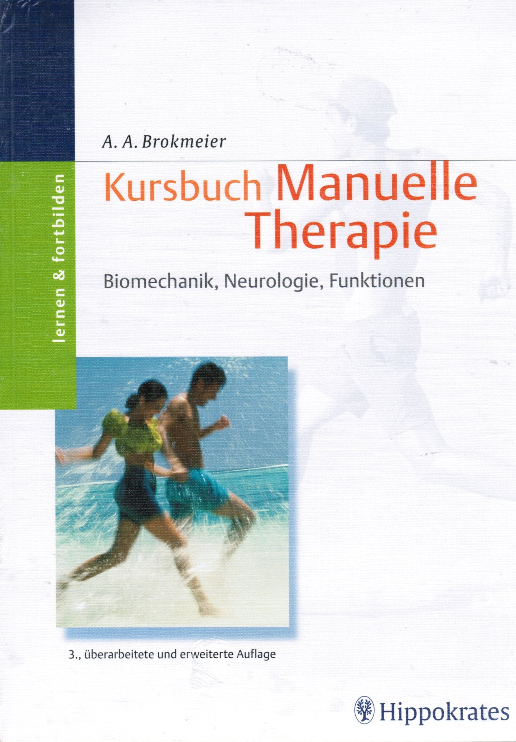 Kursbuch Manuelle Therapie: Biomechanik, Neurologie, Funktionen Medicine