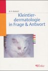 Kleintier-Dermatologie in Frage & Antwort Medicine
