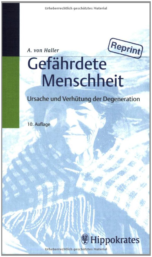 Gefährdete Menschheit: Ursachen und Verhütung der Degeneration Medicine