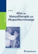 Atlas der Manualtherapie und Akupunkturmassage Medicine