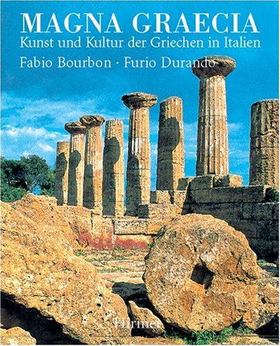 Magna Graecia: Kunst und Kultur der Griechen in Italien Politics & History
