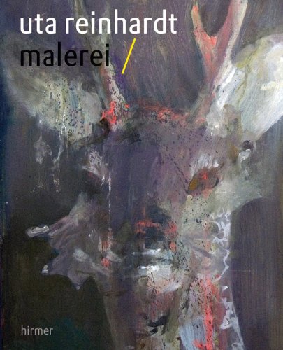 Uta Reinhardt. Malerei: Katalog zur Ausstellung München /Alte Rotation Books