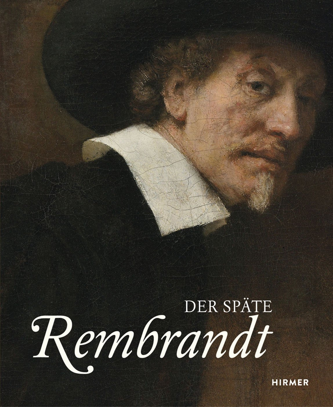Der späte Rembrandt: Katalog zur Ausstellung im Rijksmuseum Amsterdam, 2015 Film, Art & Culture