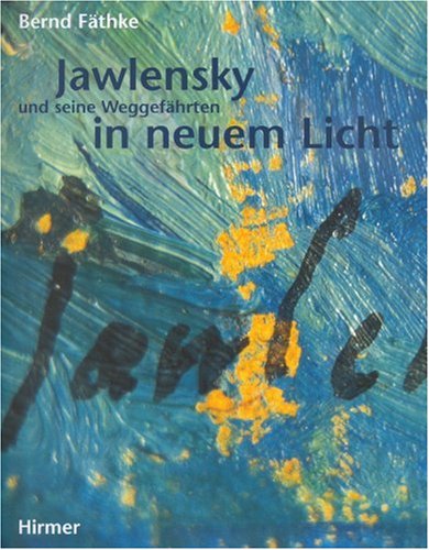 Jawlensky und seine Weggefährten in neuem Licht Memories