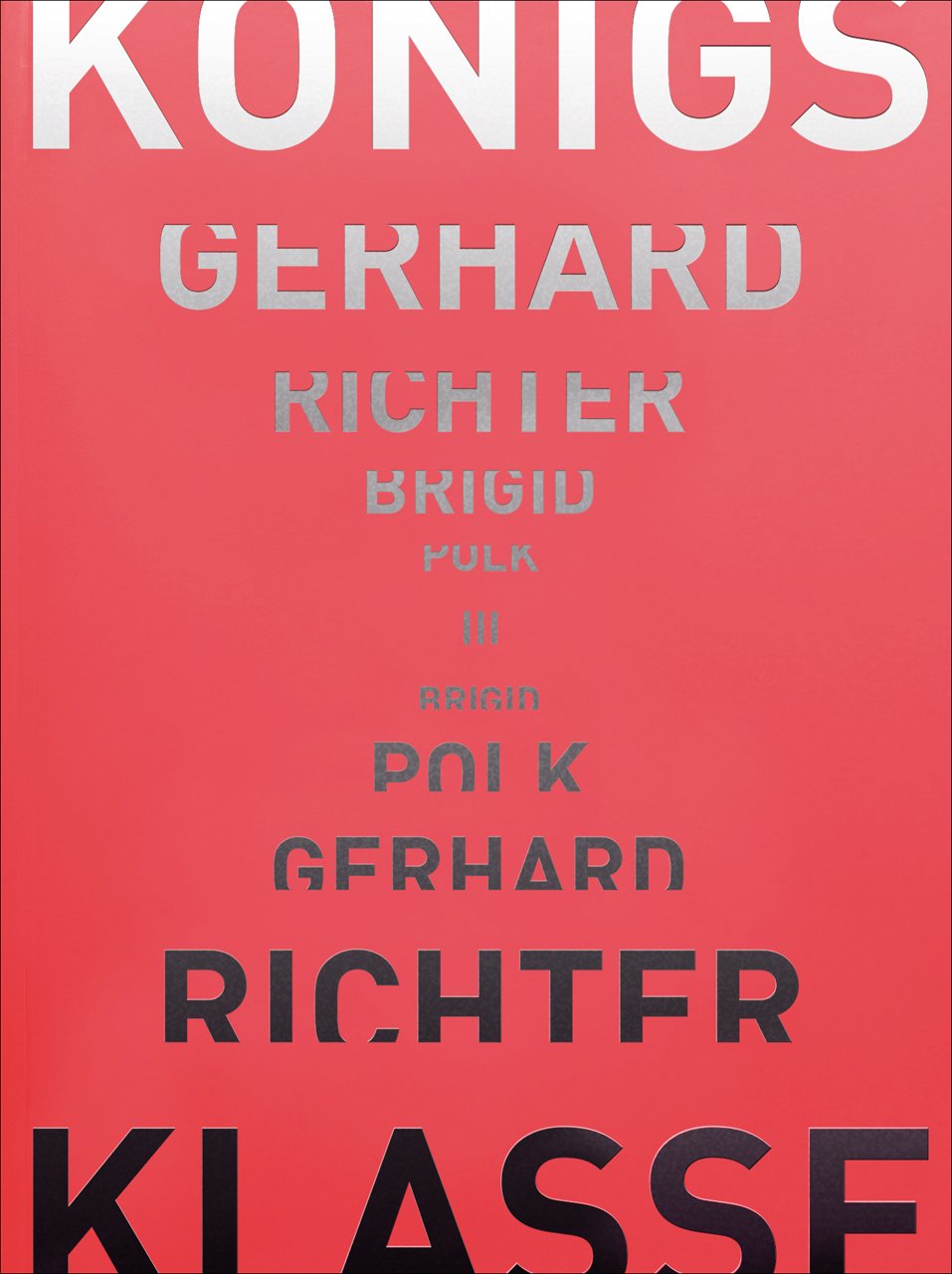 Gerhard Richter – Brigid Polk: Königsklasse III: Zeitreise in die avantgardistische Kunstszene der 1970er-Jahre Photography
