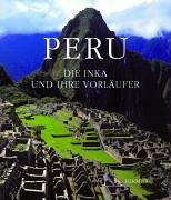 Peru: Die Inka und ihre Vorläufer Politics & History