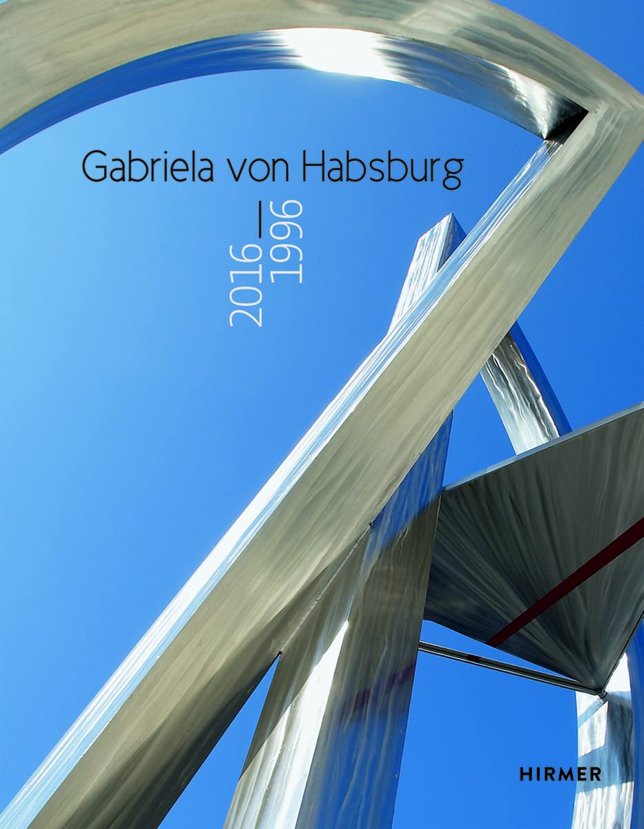 Gabriela von Habsburg: 2016-1996 Film, Art & Culture