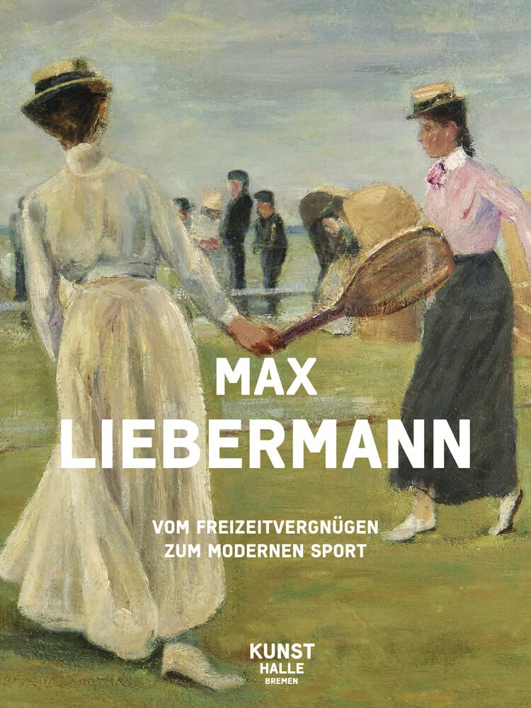 Max Liebermann: Vom Freizeitvergnügen zum modernen Sport Film, Art & Culture