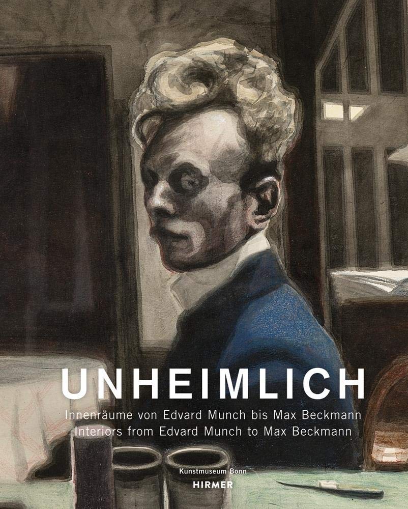 Product Image: Unheimlich: Innenräume von Edvard Munch bis Max Beckmann