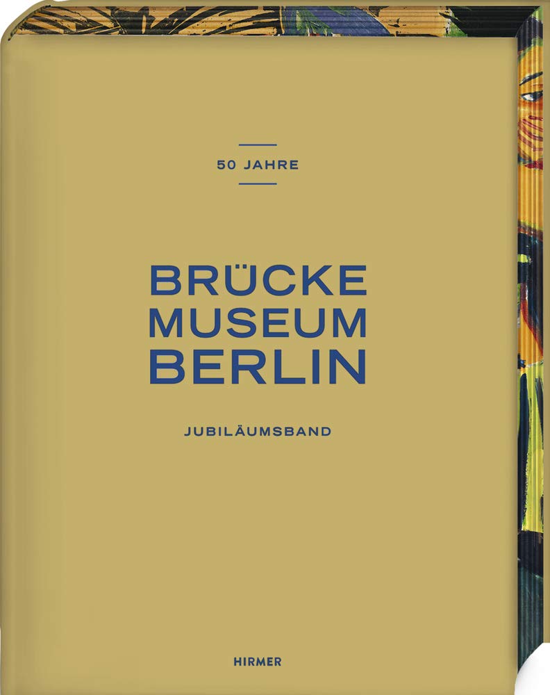 50 Jahre Brücke-Museum Berlin: Jubiläumsband Film, Art & Culture