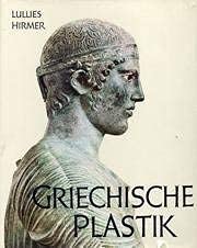 Griechische Plastik. Von den Anfängen bis zur frühen römischen Kaiserzeit Books