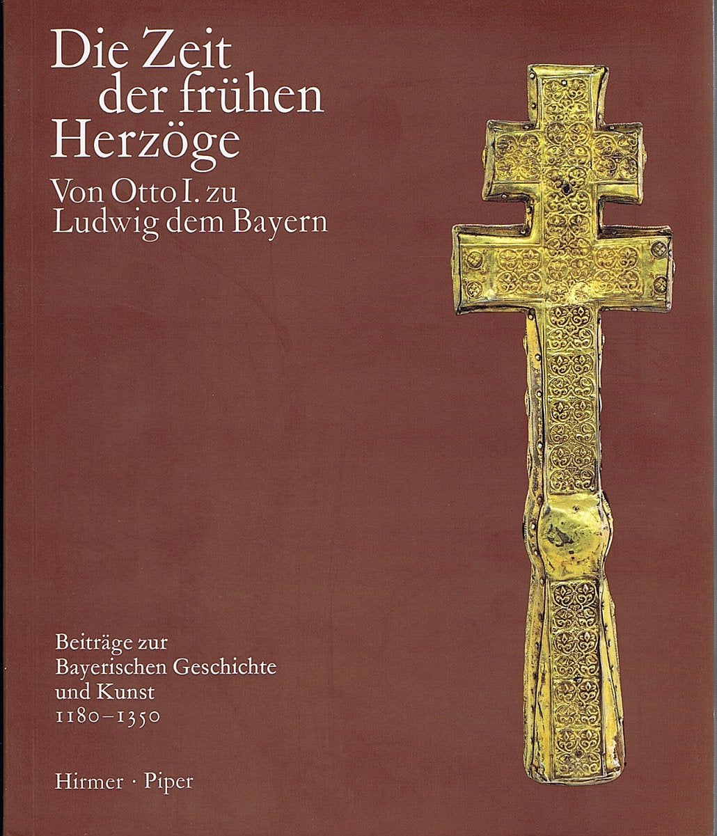 Die Zeit der frühen Herzöge, Bd.1: Von Otto I. zu Ludwig dem Bayern (2 Bände) Books