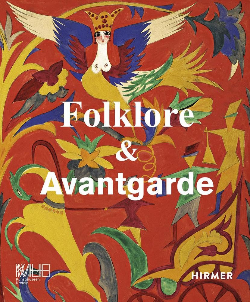 Folklore & Avantgarde: Rezeption volkstümlicher Traditionen im Zeitalter der Moderne Books