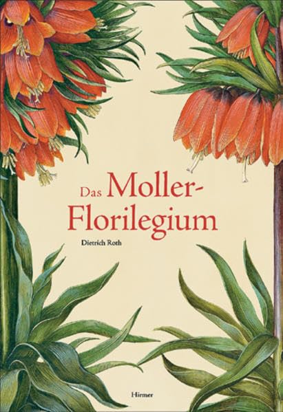 Das Moller-Florilegium: Hans Simon Holtzbeckers Blumenalbum für den Bürgermeister Barthold Moller Film, Art & Culture