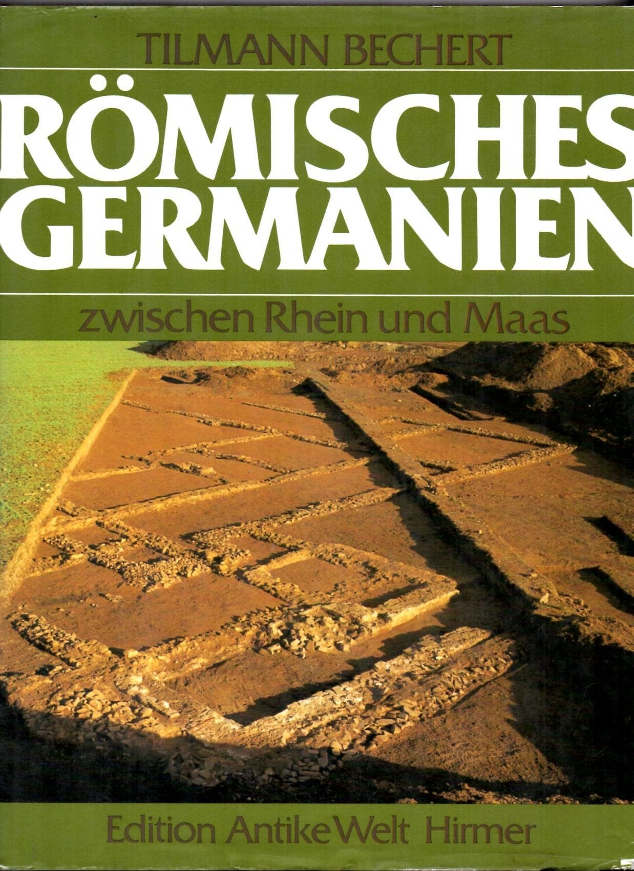Edition Antike Welt: Römisches Germanien zwischen Rhein und Maas. Die Provinz Germania Inferior Natural Sciences