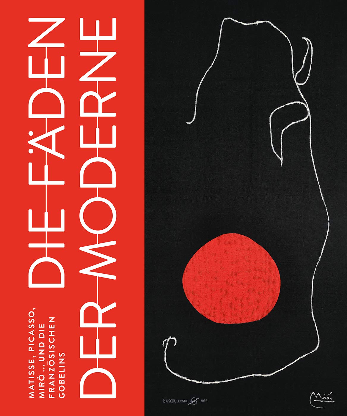 Die Fäden der Moderne: Matisse, Picasso, Miró ... und die französischen Gobelins Film, Art & Culture