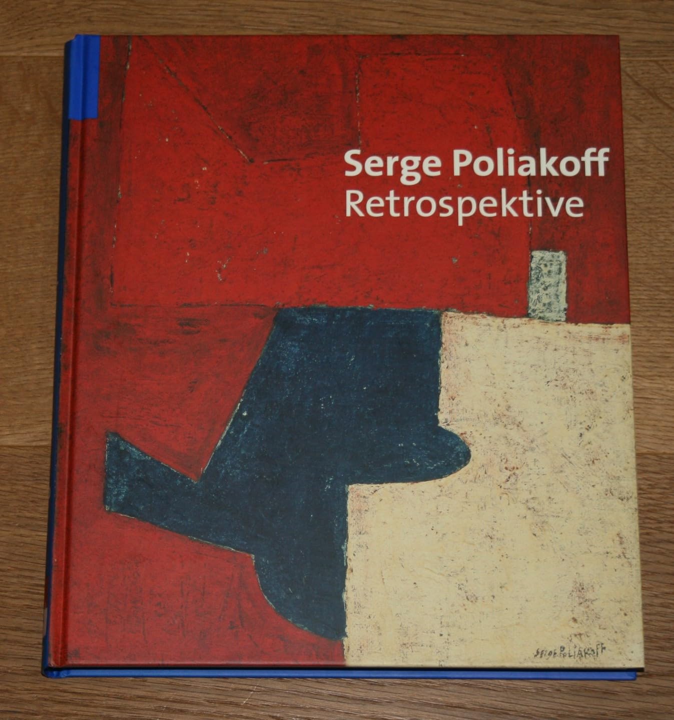 Serge Poliakoff: Retrospektive. Katalogbuch zur Ausstellung in Emden, 3.2.2007-15.4.2007, Kunsthalle Emden, München, 27.4.2007-8.7.2007, Hypo-Kulturstiftung Film, Art & Culture