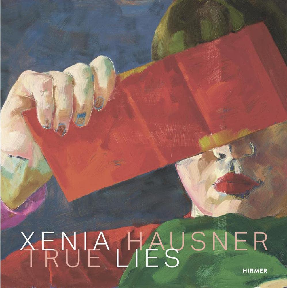 Xenia Hausner: True Lies Film, Art & Culture