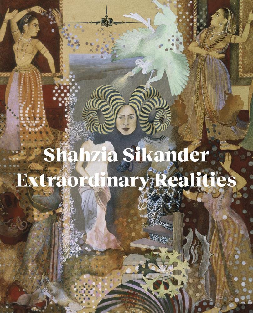 Product Image: Shahzia Sikander: Extraordinary Realities