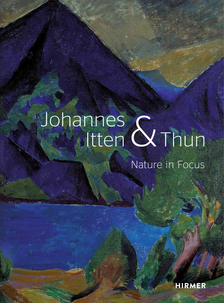 Johannes Itten and Thun: Nature in Focus Film, Art & Culture